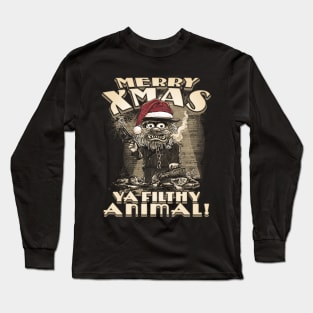 Merry Xmas Ya Filthy Animal Long Sleeve T-Shirt